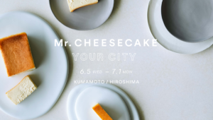 チーズケーキ専門店「Mr. CHEESECAKE YOUR CITY」がそごう広島店で期間限定出店